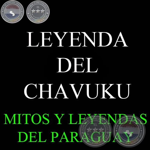 LEYENDA DE CHAVUKU - Versin de LINO TRINIDAD SANABRIA