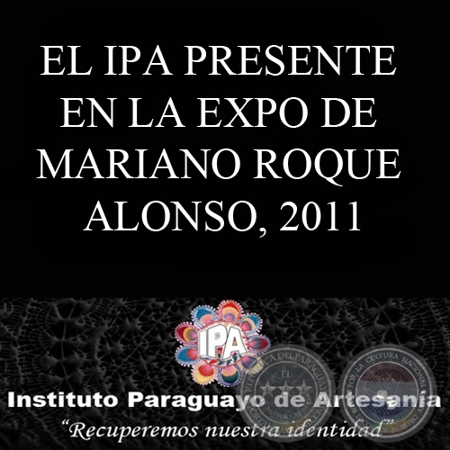 EL IPA PRESENTE EN LA EXPO DE MARIANO ROQUE ALONSO 2011