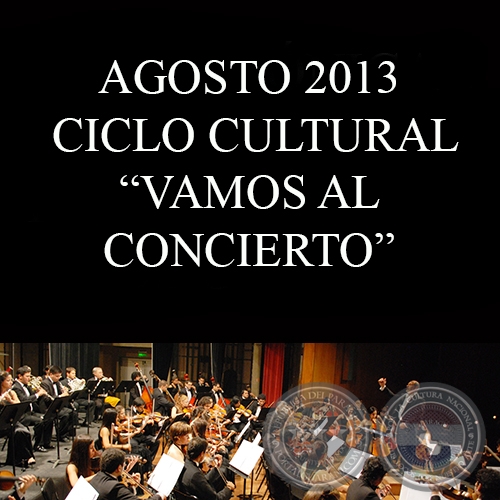 AGOSTO 2013 - CICLO CULTURAL -VAMOS AL CONCIERTO