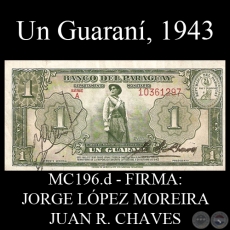UN GUARAN - 1943 - FIRMA: JORGE LPEZ MOREIRA - JUAN R. CHAVES