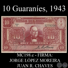 DIEZ GUARANES - 1943 - FIRMA: JORGE LPEZ MOREIRA - JUAN R. CHAVES