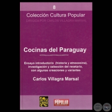 COCINAS DEL PARAGUAY - HISTORIA Y ETNOCOCINA -  CARLOS VILLAGRA MARSAL