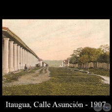 CIUDAD DE ITAUGUA - CALLE ASUNCIN, 1907 - Editor: GRTER, ASUNCIN