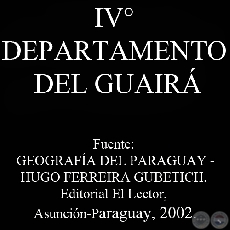 IV DEPARTAMENTO DEL GUAIRA por HUGO FERREIRA GUBETICH