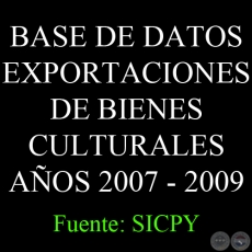 BASE DE DATOS EXPORTACIONES DE BIENES CULTURALES AÑOS 2007 - 2009