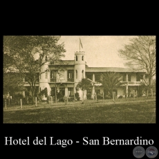 EL HOTEL DEL LAGO EN SAN BERNARDINO - Editor: Grter - TARJETA POSTAL DEL PARAGUAY  