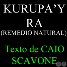 KURUPAY RA (REMEDIO NATURAL) - Texto de CAIO SCAVONE