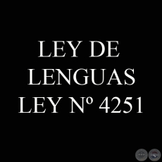 LEY DE LENGUAS - LEY Nº 4251