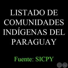 LISTADO SICPY DE COMUNIDADES INDÍGENAS DEL PARAGUAY