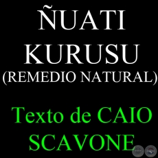 UATI KURUSU (REMEDIO NATURAL) - Texto de CAIO SCAVONE