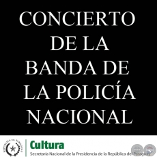 SEGUNDO CONCIERTO DE LA BANDA DE LA POLICÍA NACIONAL - VIERNES, 1 DE JUNIO DEL 2012