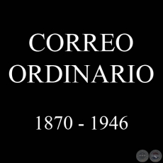 CORREO ORDINARIO 1870 - 1946 - CATLOGO DE VCTOR KNEITSCHELL