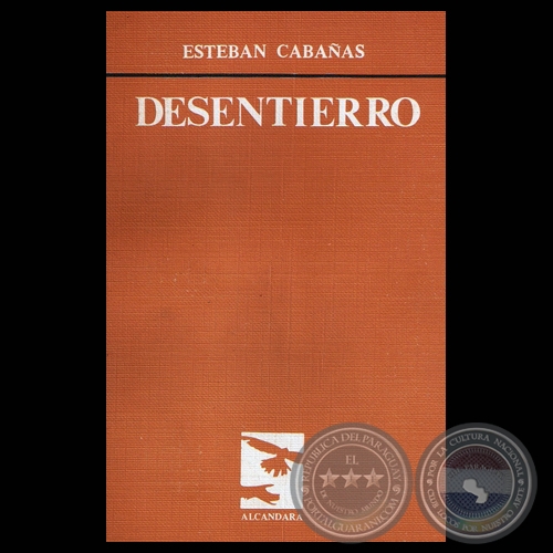 DESENTIERRO, 1982 - Poemario de ESTEBAN CABAAS