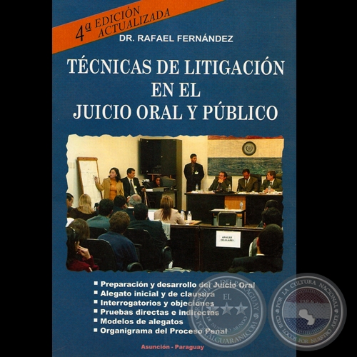 TCNICAS DE LITIGACIN EN EL JUICIO ORAL Y PBLICO (Dr. RAFAEL FERNNDEZ)