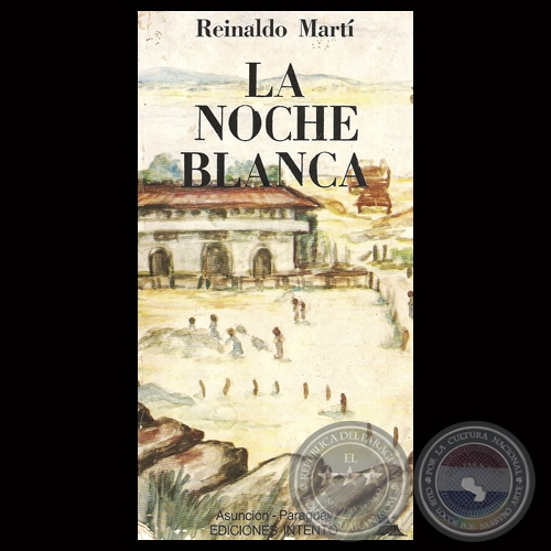 LA NOCHE BLANCA, 1986 - Novela de REINALDO MART (REINALDO MARTNEZ)