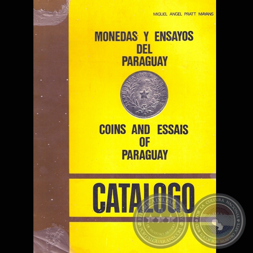 MONEDAS Y ENSAYOS DEL PARAGUAY, 1985 - Por MIGUEL NGEL PRATT MAYANS 