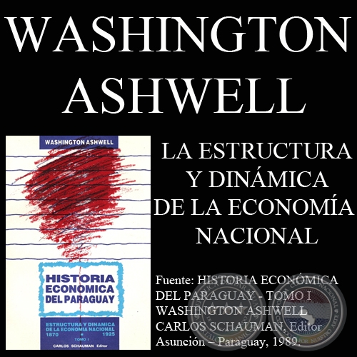 LA ESTRUCTURA Y DINMICA DE LA ECONOMA NACIONAL (WASHINGTON ASHWELL)