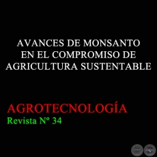 AVANCES DE MONSANTO EN EL COMPROMISO DE AGRICULTURA SUSTENTABLE - AGROTECNOLOGÍA Revista Nº 34