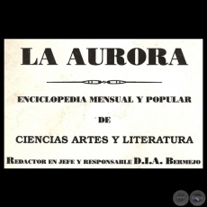 REVISTA LA AURORA - NMERO 1 - Redactor en jefe y responsable: D.I.A.BERMEJO