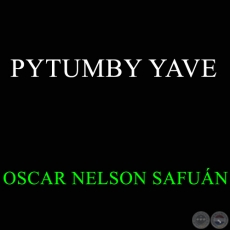 PYTUMBY YAVE - OSCAR NELSON SAFUN