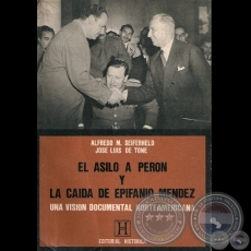 EL ASILO A PERON Y LA CAIDA DE EPIFANIO MÉNDEZ, 1988 - Revisión técnica: ALFREDO SEIFERHELD