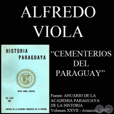 CEMENTERIOS DEL PARAGUAY (ALFREDO VIOLA) - Ao 1990