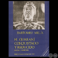 EL GUARAN CONQUISTADO Y REDUCIDO, 1993 - Ensayos de BARTOMEU MELI