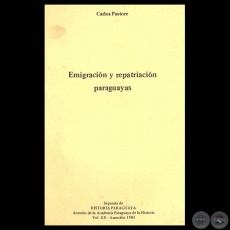 EMIGRACIN Y REPATRIACIN PARAGUAYAS, 1983 - Por CARLOS PASTORE 