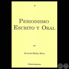 PERIODISMO ESCRITO Y ORAL (Ensayo GERARDO HALLEY MORA)