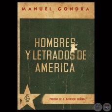 HOMBRES Y LETRADOS DE AMÉRICA, 1942 - Ensayos de MANUEL GONDRA