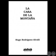 LA CASA DE LA MONTAA, 1996 - Poemario de HUGO RODRGUEZ ALCAL
