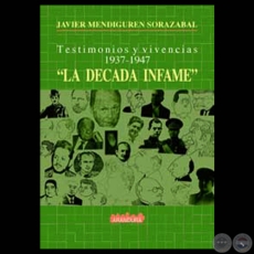 LA DCADA INFAME 1937 - 1947, 2001 - Por JAVIER MENDIGUREN SORAZABAL