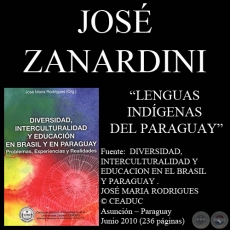 LENGUAS INDGENAS DEL PARAGUAY - Por Dr. JOS ZANARDINI - Ao 2010