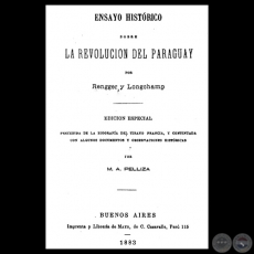 ENSAYO HISTRICO SOBRE LA REVOLUCIN DEL PARAGUAY, 1883 - Por RENGGER y LONGCHAMP 