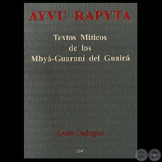 AYVU RAPYTA: TEXTOS MTICOS DE LOS MBY-GUARAN DEL GUAIR (Obra de LEN CADOGAN)