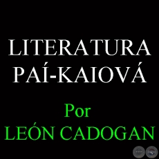 LITERATURA PA-KAIOV - Por LEN CADOGAN