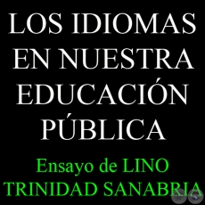LOS IDIOMAS EN NUESTRA EDUCACIÓN PÚBLICA - Ensayo de LINO TRINIDAD SANABRIA