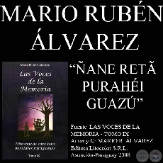 HIMNO NACIONAL EN GUARANI (HIMNO NACIONAL PARAGUAYO EN GUARANÍ) - Artículo de MARIO RUBÉN ÁLVAREZ - Sábado, 4 de julio de 2009