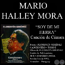 SOY DE MI TIERRA - Cancin de Cmara, letra de MARIO HALLEY MORA - Ao 1993