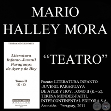 EL CANDIDATO, TODO ES SEGN EL COLOR..., EL PROFESOR, ... EN TIEMPO DE VALS - Obras teatrales de MARIO HALLEY MORA - Ao 2004