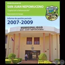 MUNICIPALIDAD DE SAN JUAN NEPOMUCENO - INFORME DE GESTIN 2007-2009 - Administracin Dr. ANBAL ZARACHO ROJAS 