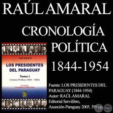 CRONOLOGA POLTICA DEL PARAGUAY 1844-1954 - Por RAL AMARAL 