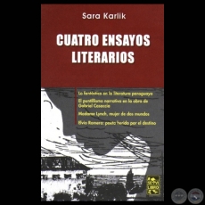 CUATRO ENSAYOS LITERARIOS - Obra de SARA KARLIK - Ao: 2008