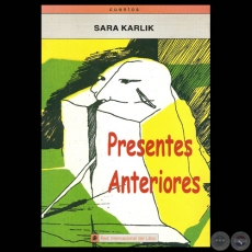 PRESENTES ANTERIORES - Cuentos de SARA KARLIK - Ao 1996