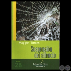SUSPENSIN DEL SILENCIO, 2013 - Poesa de MAGGIE TORRES