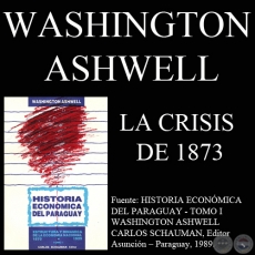 LA CRISIS DE 1873 (WASHINGTON ASHWELL)