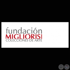 FUNDACIÓN MIGLIORISI / MIGLIORISI FOUNDATION