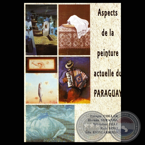 ASPECTS DE LA PEINTURE CONTEMPORAINE DU PARAGUAY - Exposicin de HERNN MIRANDA - Junio 2000
