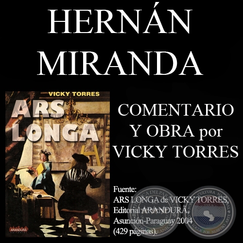 HERNN MIRANDA - Comentarios de VICKY TORRES - Ao 2004