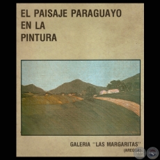 EL PAISAJE PARAGUAYO EN LA PINTURA, 1986 - Comentario de JOSEFINA PL